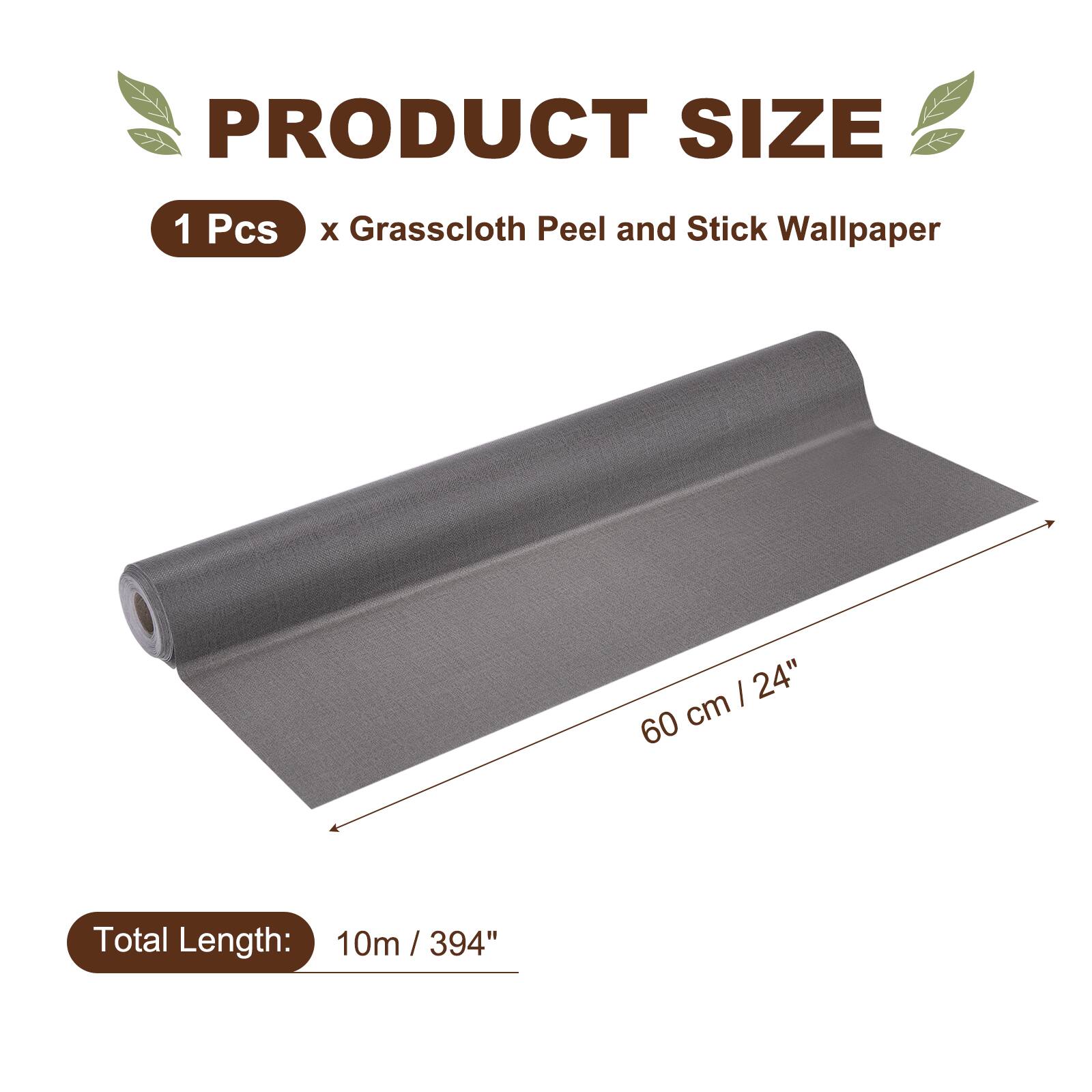 PRODUCT SIZE  
1 Pcs x Grasscloth Peel and Stick Wallpaper  
24" 60 cm  
Total Length: 10m / 394"
