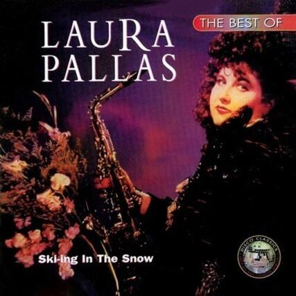 LAURA PALLAS
THE BEST OF
Ski-ing In The Snow
DISCO CLASSICS
