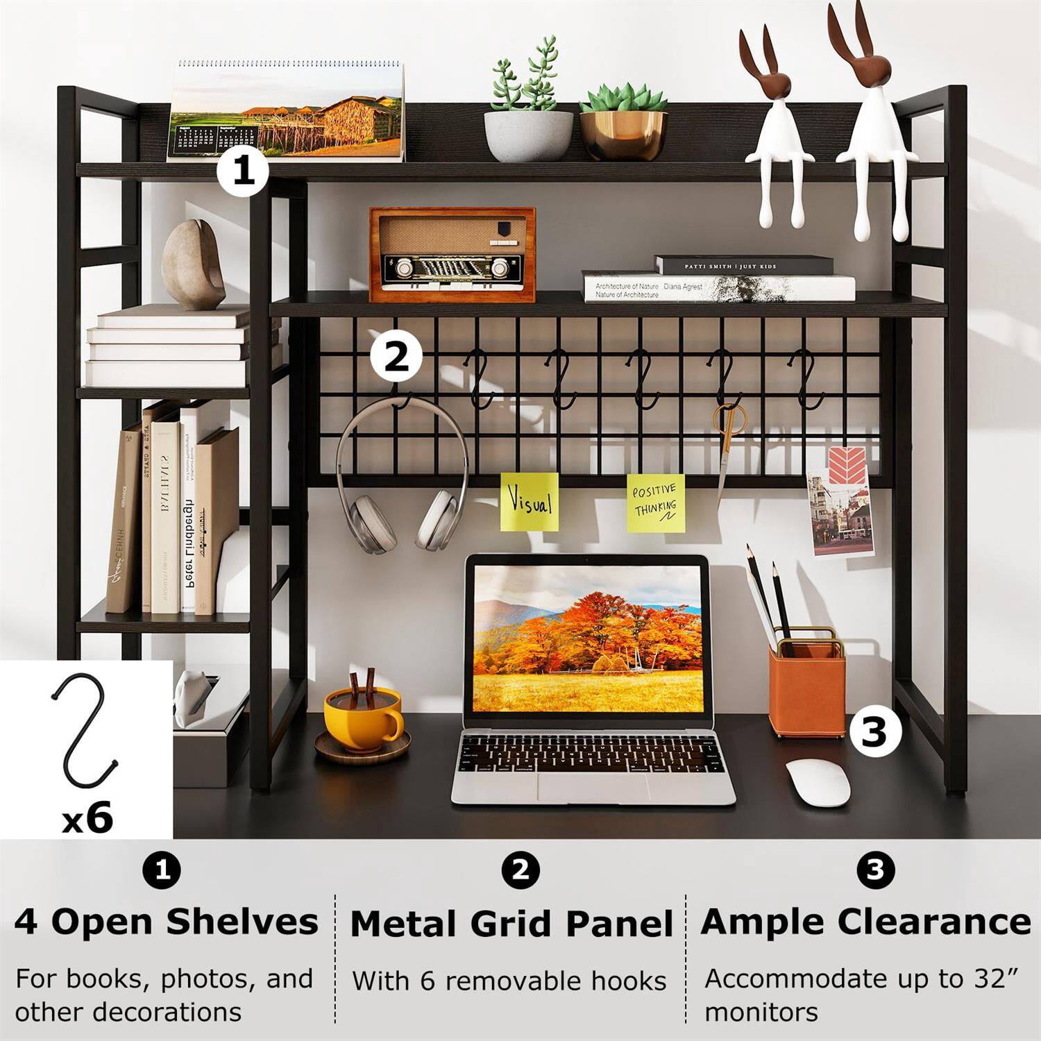 1. Agtettue enhue Sana Agma mal o ACinactum BAUHAUS Lindbergh! Peter

2. T Visual POSITIVE THWNIG F Y & 2 3 x6 1 2 3 4

3. Open Shelves Metal Grid Panel Ample Clearance For books, photos, and other decorations monitors

4. 4 Open Shelves For books, photos, and other decorations

5. Metal Grid Panel With 6 removable hooks

6. Ample Clearance Accommodate up to 32" monitors