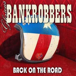Glorious Bankrobbers - Back On The Road - VINYL LP