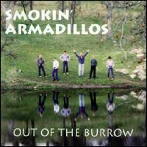 SMOKIN' ARMADILLOS  
OUT OF THE BURROW