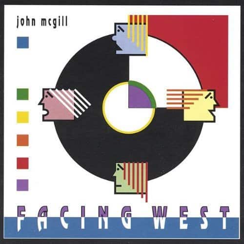John McGill - Facing West  - COMPACT DISCS