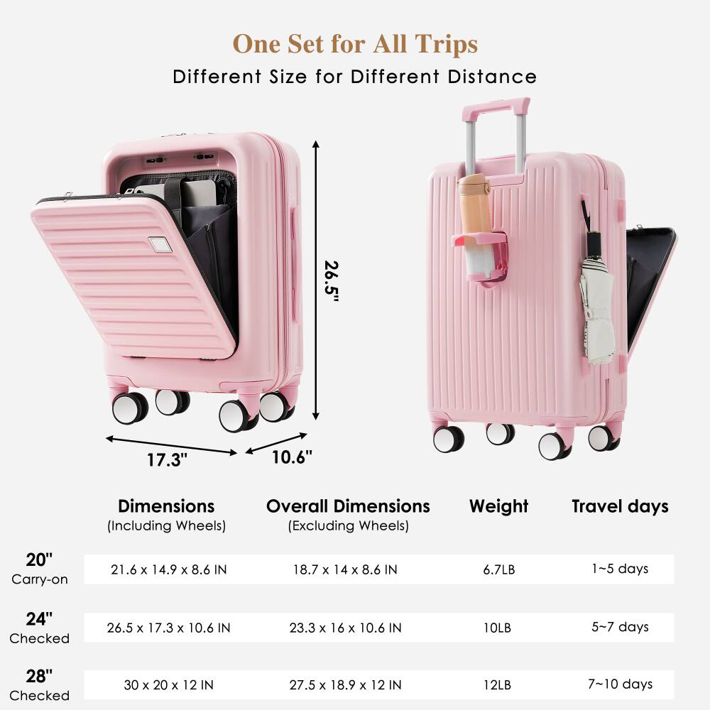One Set for All Trips  
Different Size for Different Distance  

20" Carry-on  
Dimensions (Including Wheels): 21.6 x 14.9 x 8.6 IN  
Overall Dimensions (Excluding Wheels): 18.7 x 14 x 8.6 IN  
Weight: 6.7LB  
Travel days: 1-5 days  

24" Checked  
Dimensions (Including Wheels): 26.5 x 17.3 x 10.6 IN  
Overall Dimensions (Excluding Wheels): 23.3 x 16 x 10.6 IN  
Weight: 10LB  
Travel days: 5-7 days  

28" Checked  
Dimensions (Including Wheels): 30 x 20 x 12 IN  
Overall Dimensions (Excluding Wheels): 27.5 x 18.9 x 12 IN  
Weight: 12LB  
Travel days: 7-10 days