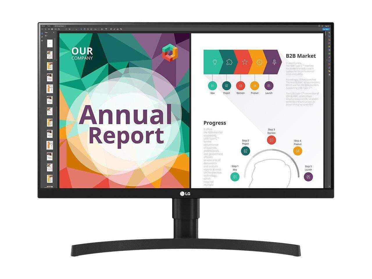 OUR COMPANY  
Annual Report  

B2B Market  
In recent years, the "hub-and-spoke" model has become widely used in laptops for simplification of work and collaboration.  
Accordingly, LG has launched the 820 monitor, which is a full 1800 monitor supporting USB Type-C connection.  
The USB Type-C connection allows simultaneous transfer of screen contents and data, as well as power charging up to 60W.  

Progress  
It offers the 820 monitor supporting the convenience of professionals and government officials to view a lot of documents and analyze data.  
Unlike previous technology, it requires multiple screens.  

Step 1  
Idea  

Step 2  
Project  

Step 3  
Decision  

Step 4  
Product  

Step 5  
Launch  

Progress  
It offers the 820 monitor supporting the convenience of professionals and government officials to view a lot of documents and analyze data.  
Unlike previous technology, it requires multiple screens.