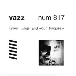 Vazz - Your Lungs and Your Tongues - VINYL LP