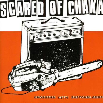 SCARED OF CHAKA
CROSSING WITH SWITCHBLADES