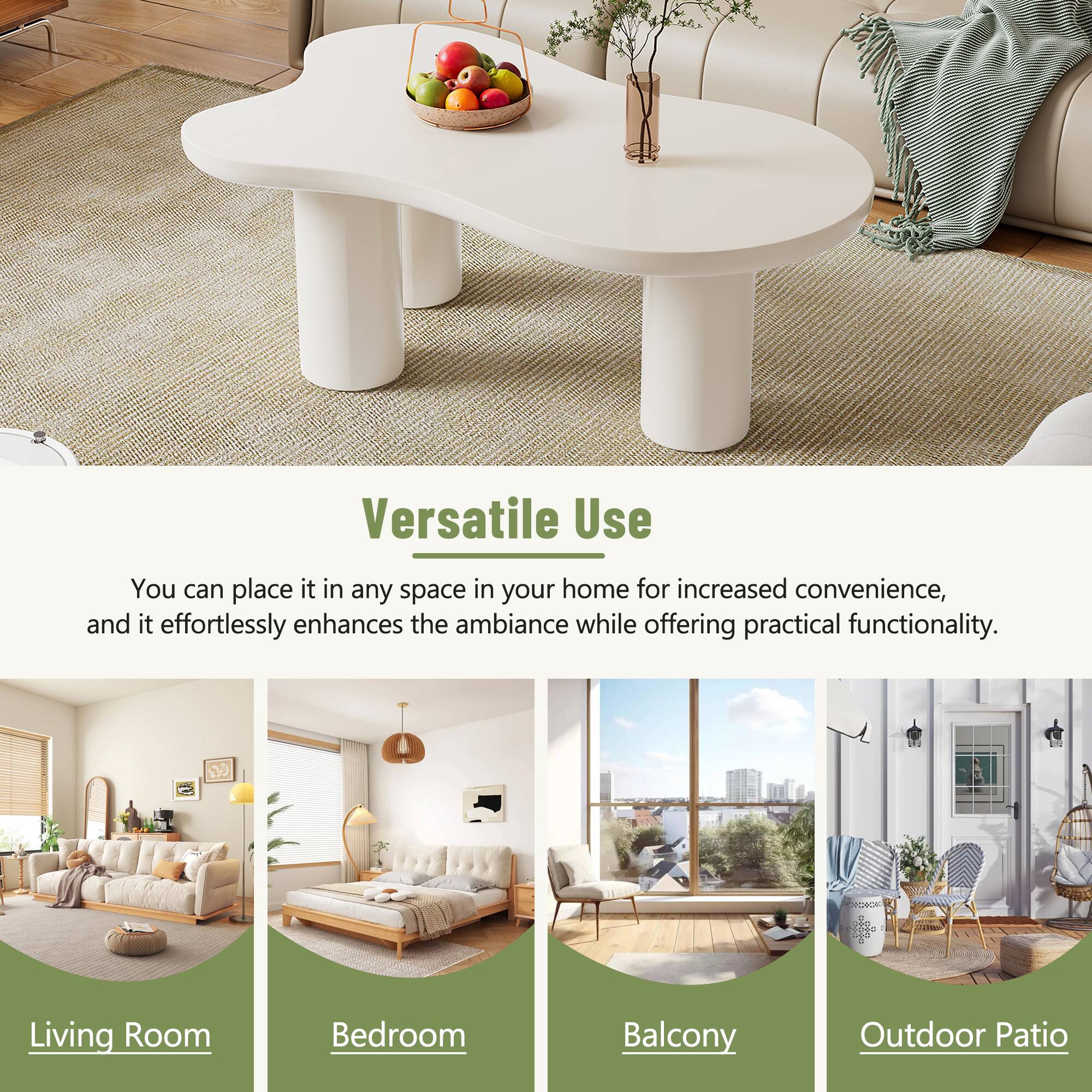 Versatile Use

You can place it in any space in your home for increased convenience, and it effortlessly enhances the ambiance while offering practical functionality.

- Living Room
- Bedroom
- Balcony
- Outdoor Patio