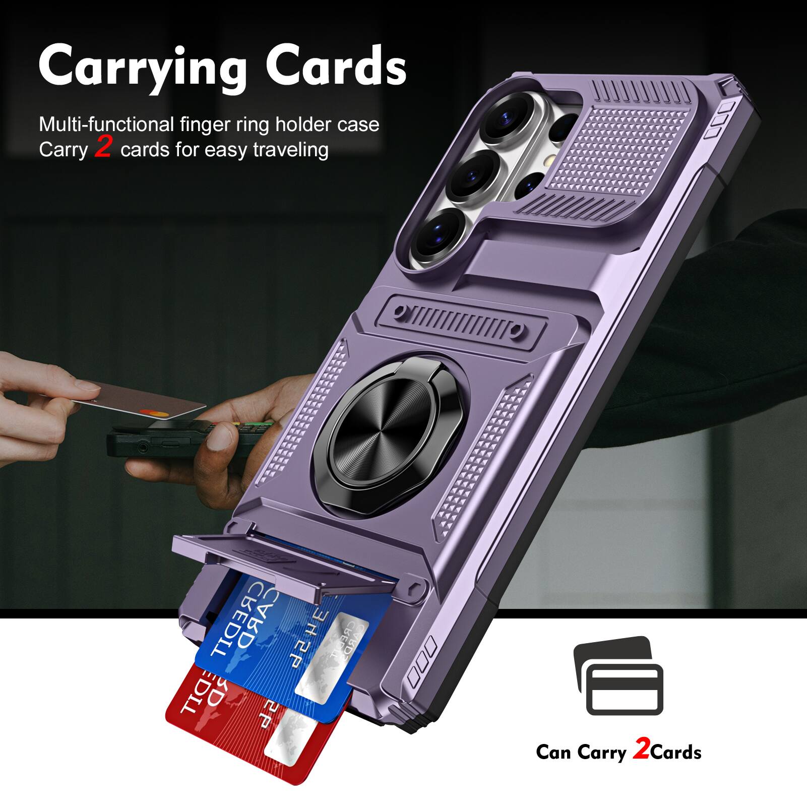 Carrying Cards

Multi-functional finger ring holder case
Carry 2 cards for easy traveling

Can Carry 2 Cards