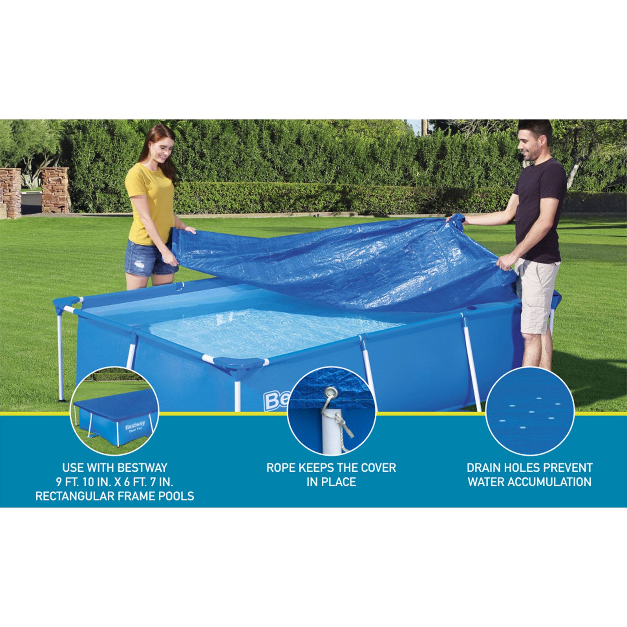 Bestway - Be USE WITH BESTWAY 9 FT. 10 IN. X 6 FT. 7 IN. RECTANGULAR FRAME POOLS  
ROPE KEEPS THE COVER IN PLACE  
DRAIN HOLES PREVENT WATER ACCUMULATION