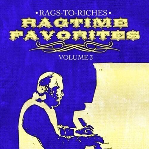 Rags-to-Riches - Ragtime Favorites Vol. 3   - COMPACT DISCS [CD]