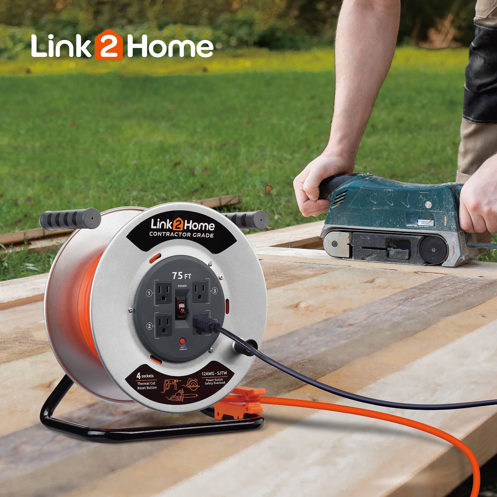 Link 2 Home  
CONTRACTOR GRADE  
75 FT  
4 sockets  
12AWG - 5TW  
Thermal Cut Off  
Safety Override