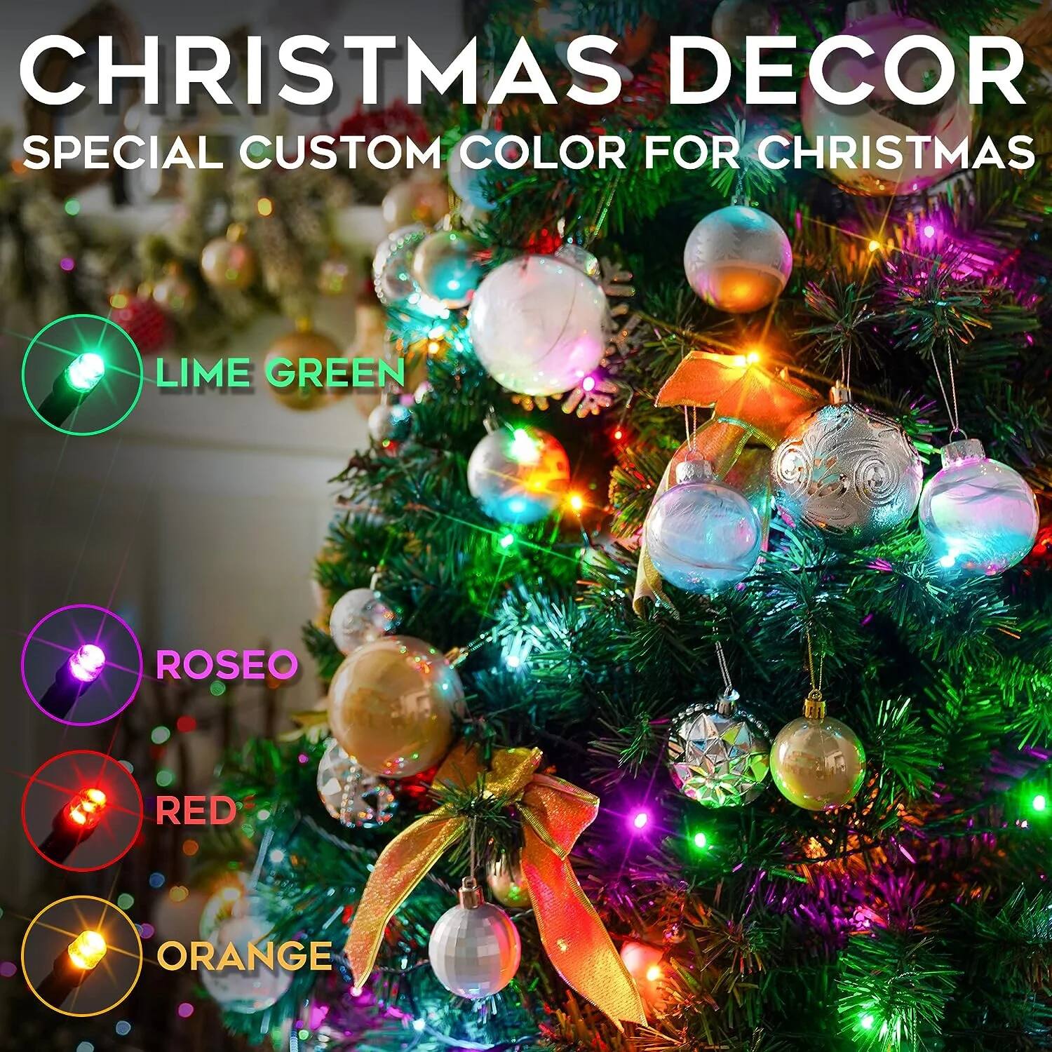 CHRISTMAS DECOR  
SPECIAL CUSTOM COLOR FOR CHRISTMAS  

LIME GREEN  
ROSEO  
RED  
ORANGE