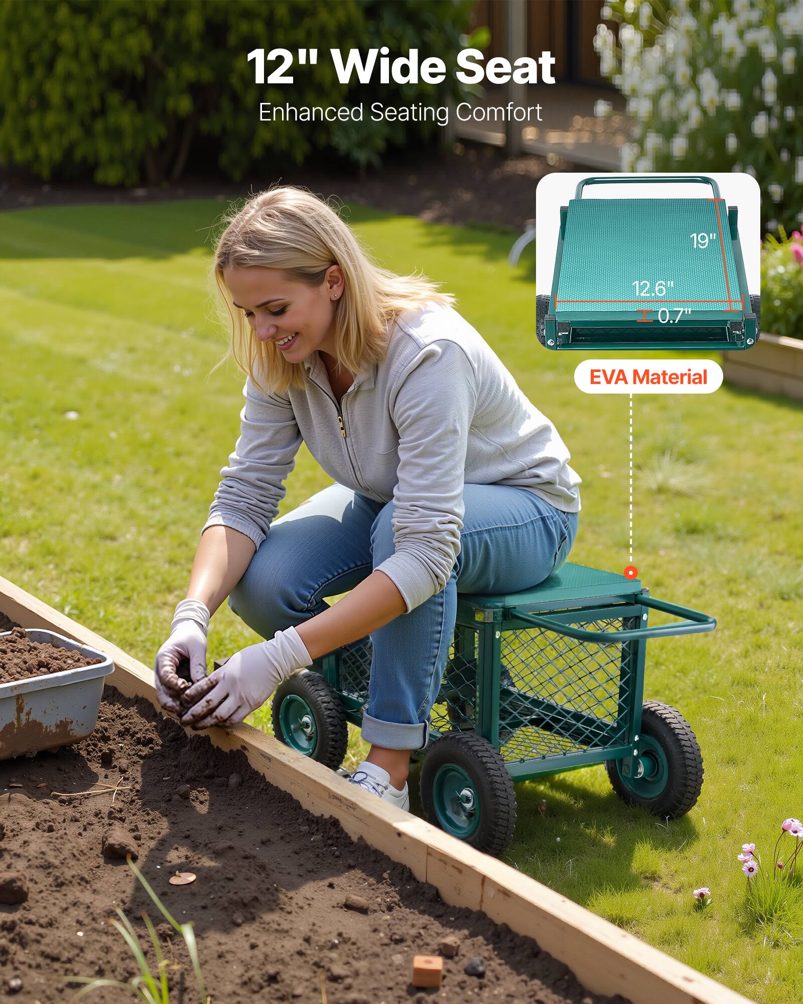 12" Wide Seat Enhanced Seating Comfort
19"
12.6"
0.7"
EVA Material