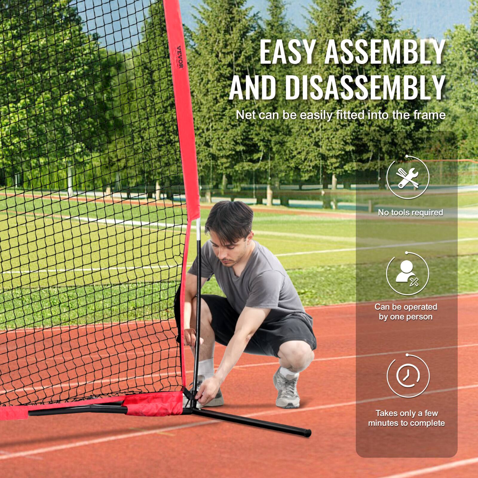EASY ASSEMBLY AND DISASSEMBLY  
Net can be easily fitted into the frame  
No tools required  
Can be operated by one person  
Takes only a few minutes to complete