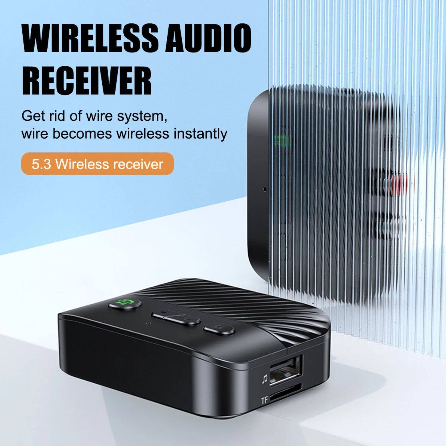 WIRELESS AUDIO RECEIVER

Get rid of wire system, wire becomes wireless instantly

5.3 Wireless receiver