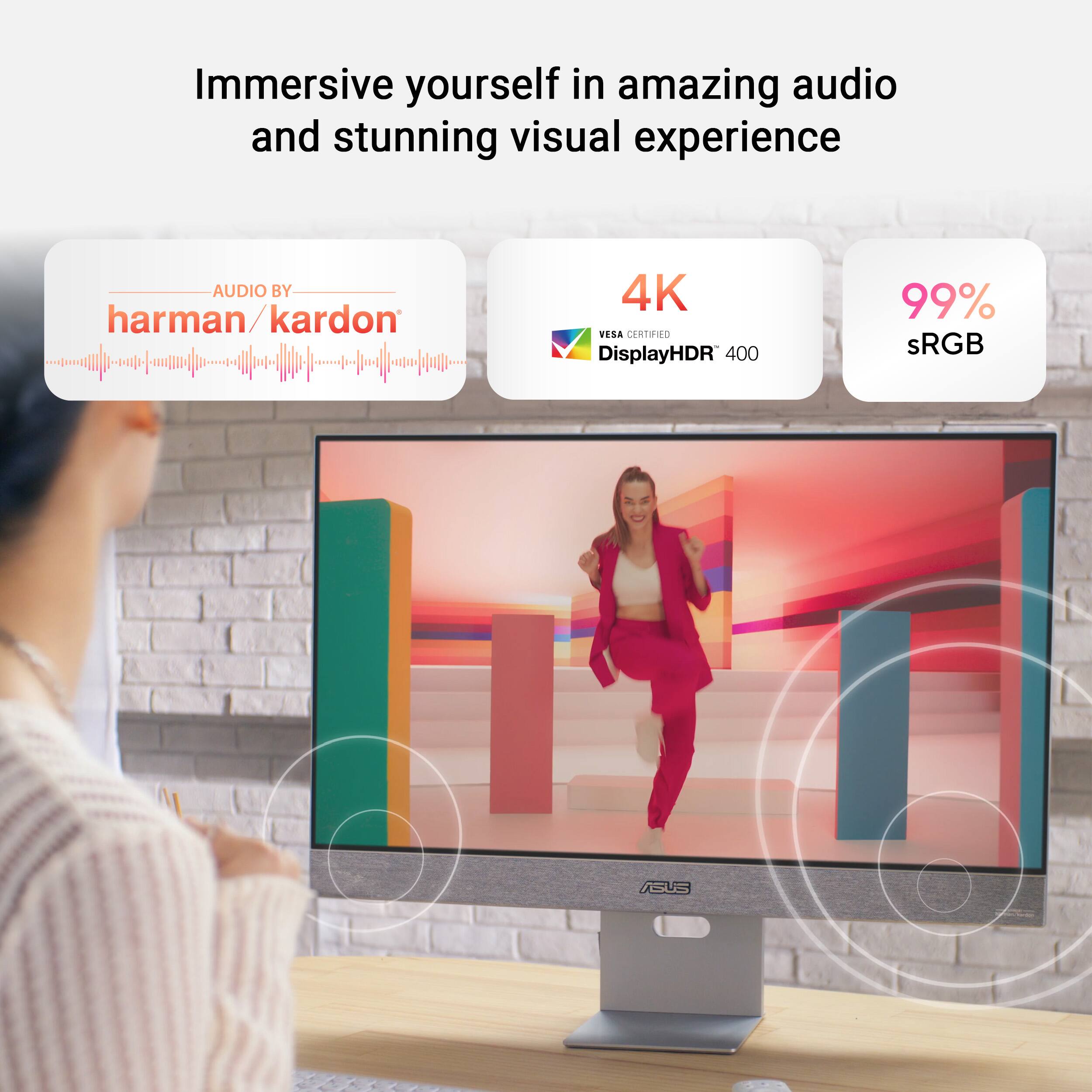 Immerse yourself in an amazing audio and stunning visual experience. Audio by Harman/Kardon. 4K VESA certified display with HDR 400 and 99% sRGB color accuracy.