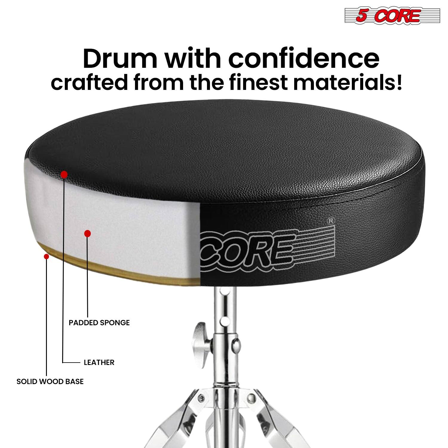 5 CORE

Drum with confidence crafted from the finest materials!

- Padded Sponge
- Leather
- Solid Wood Base