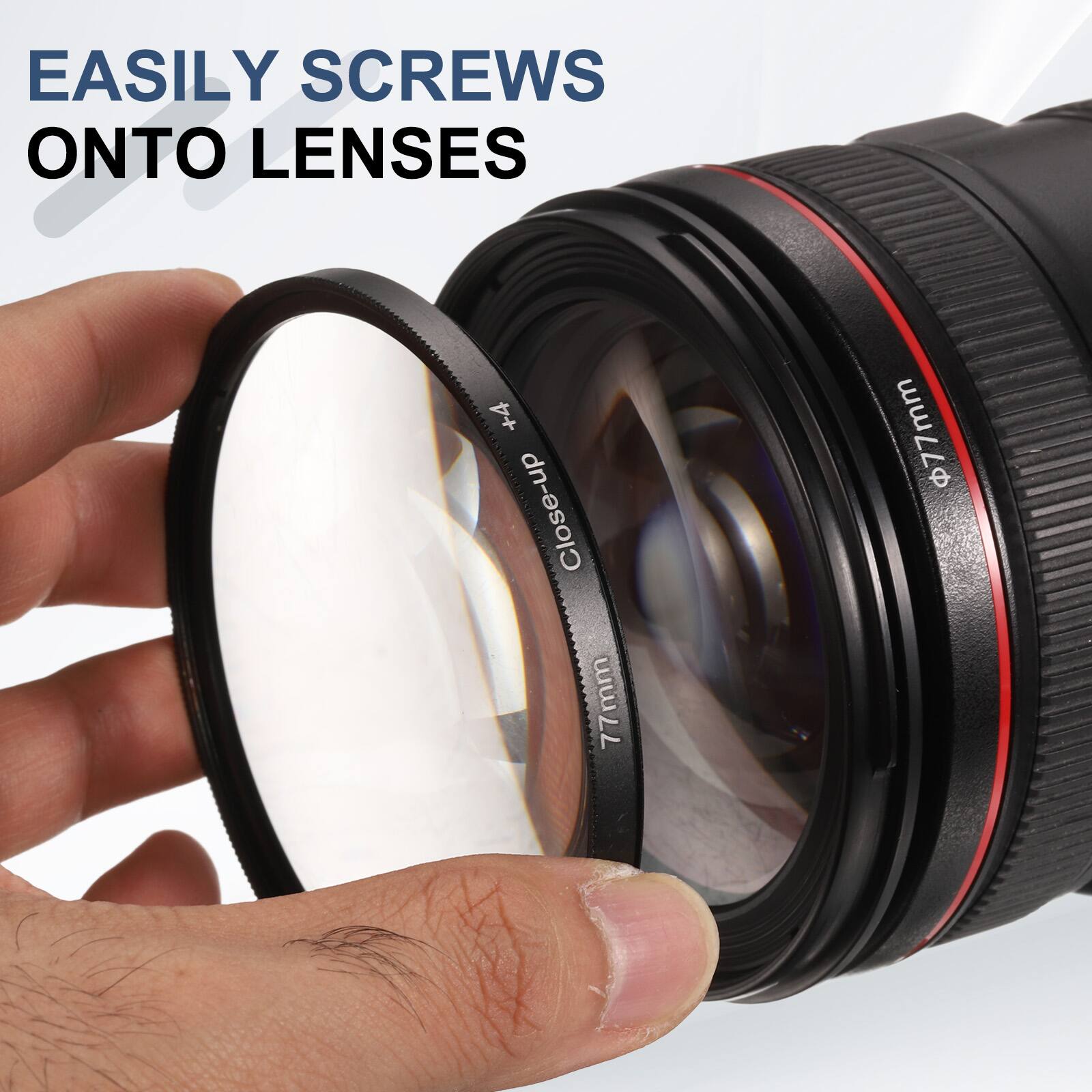 EASILY SCREWS ONTO LENSES

Close-up +4

77mm