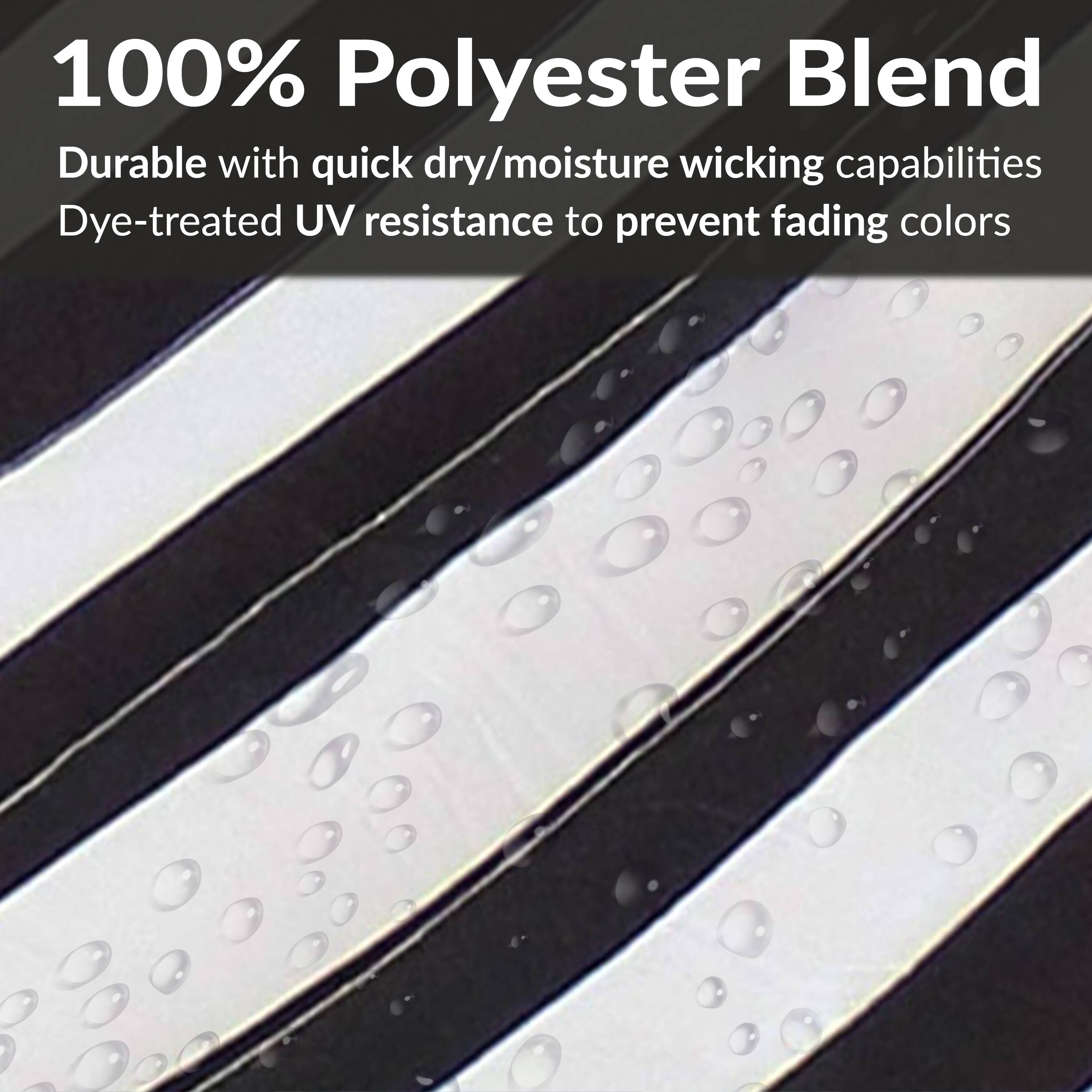 100% Polyester Blend

Durable with quick dry/moisture wicking capabilities

Dye-treated UV resistance to prevent fading colors