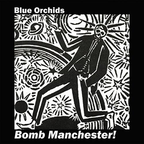 Blue Orchids  
Bomb Manchester!