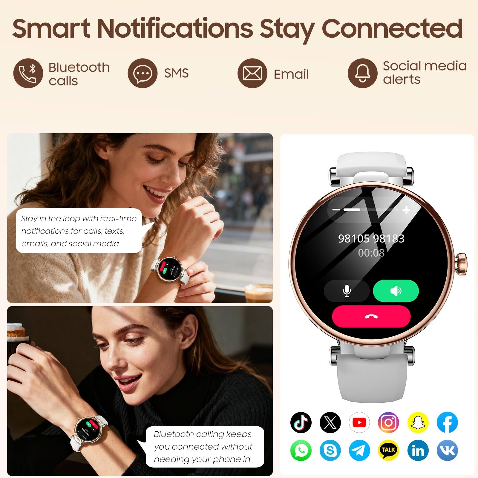 Smart Notifications Stay Connected

- Bluetooth calls
- SMS
- Email
- Social media alerts

Stay in the loop with real-time notifications for calls, texts, emails, and social media.

Bluetooth calling keeps you connected without needing your phone in hand.