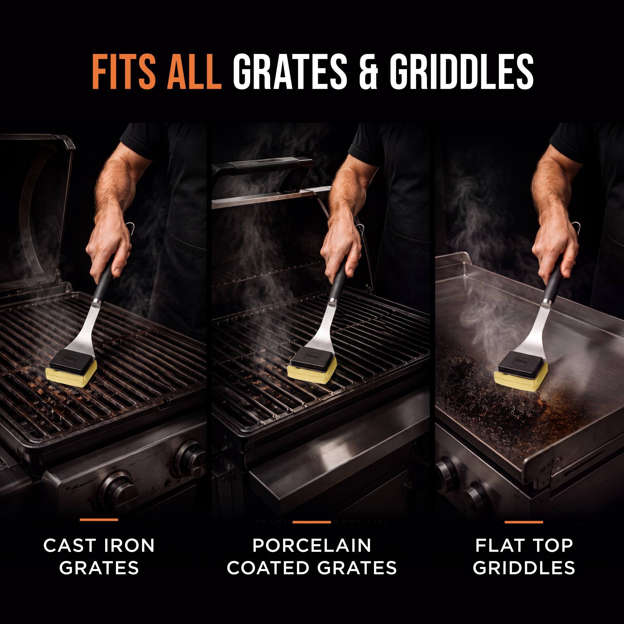 FITS ALL GRATES & GRIDDLES

- CAST IRON GRATES
- PORCELAIN COATED GRATES
- FLAT TOP GRIDDLES