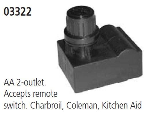 03322  
AA 2-outlet.  
Accepts remote switch.  
Charbroil, Coleman, Kitchen Aid