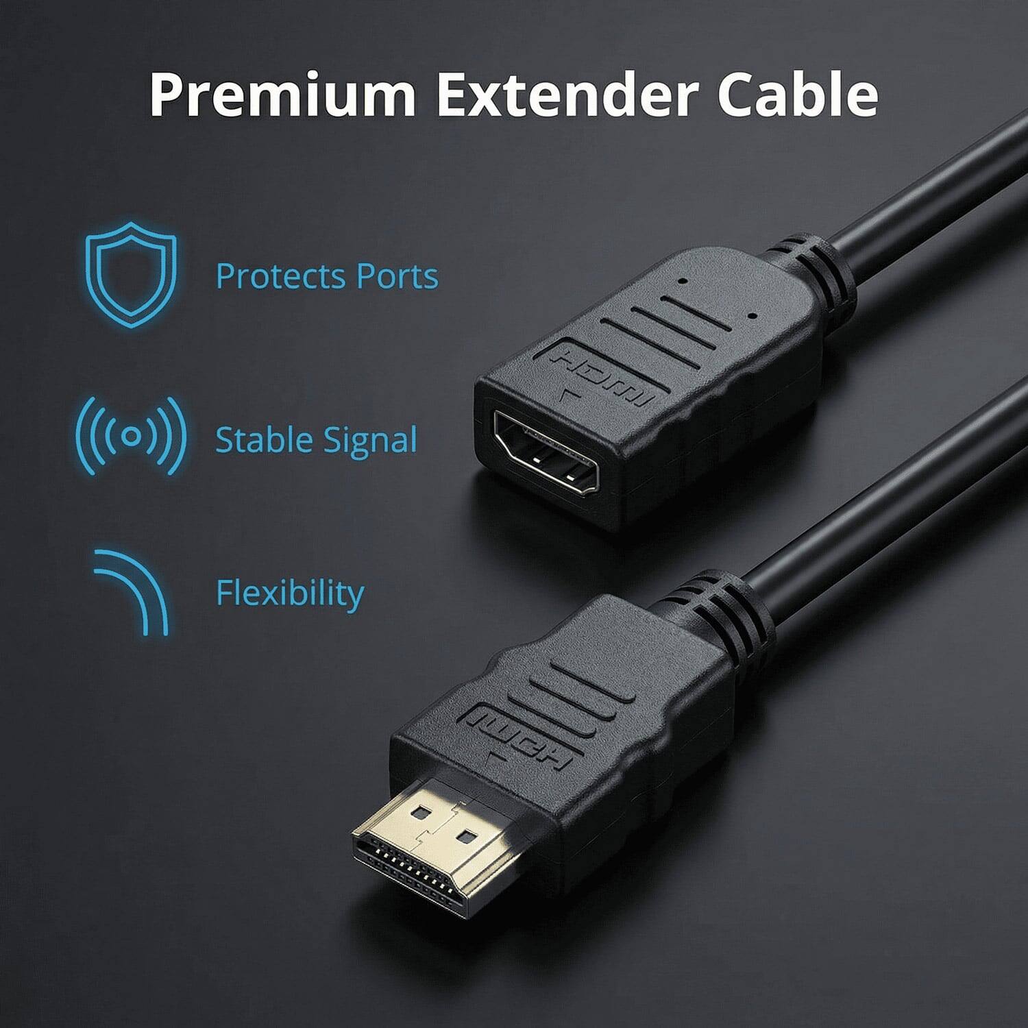 Premium Extender Cable

- Protects Ports
- Stable Signal
- Flexibility