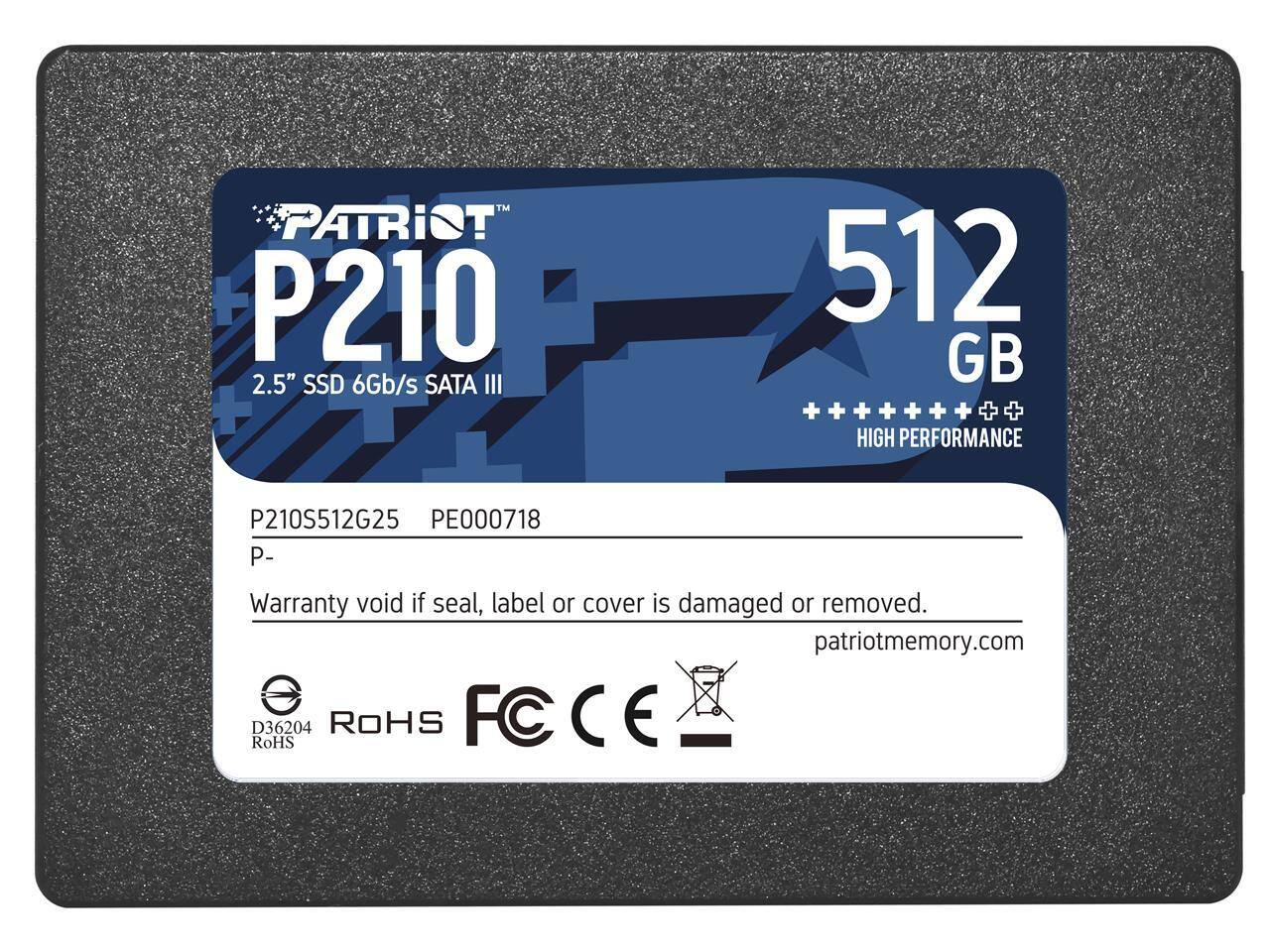 PATRIOT P210  
2.5" SSD 6Gb/s SATA III  
512 GB  
HIGH PERFORMANCE  

P210S512G25  
PE000718  

Warranty void if seal, label or cover is damaged or removed.  
patriotmemory.com  

D36204  
ROHS  
FC  
CE