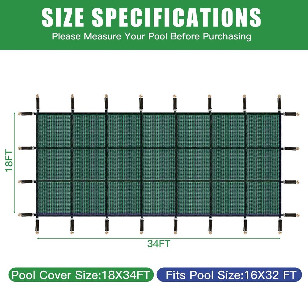 SIZE SPECIFICATIONS  
Please Measure Your Pool Before Purchasing  

Pool Cover Size: 18X34FT  
Fits Pool Size: 16X32 FT