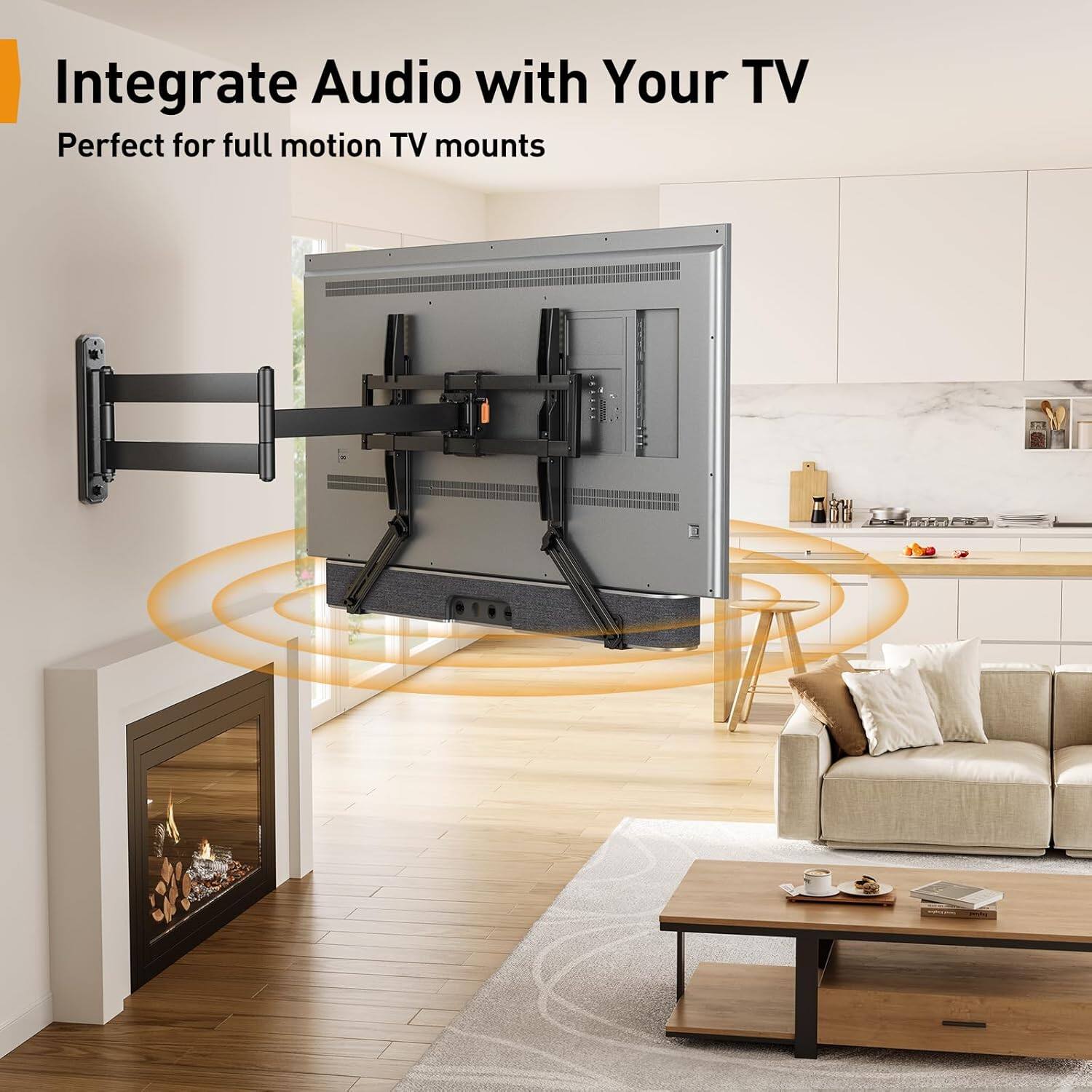 Integrate Audio with Your TV  
Perfect for full motion TV mounts