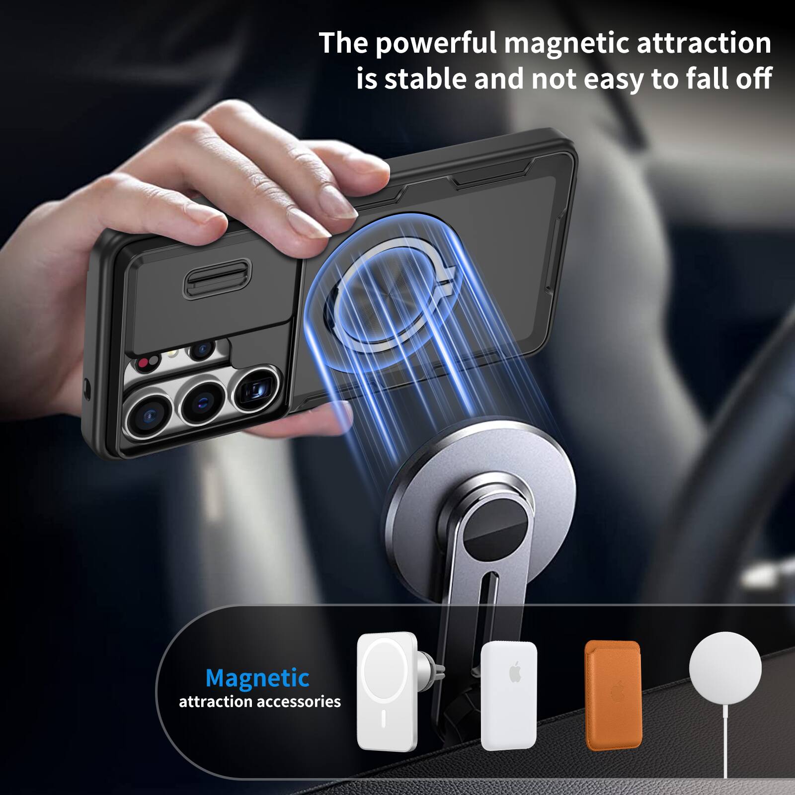 The powerful magnetic attraction is stable and not easy to fall off.  
Magnetic attraction accessories