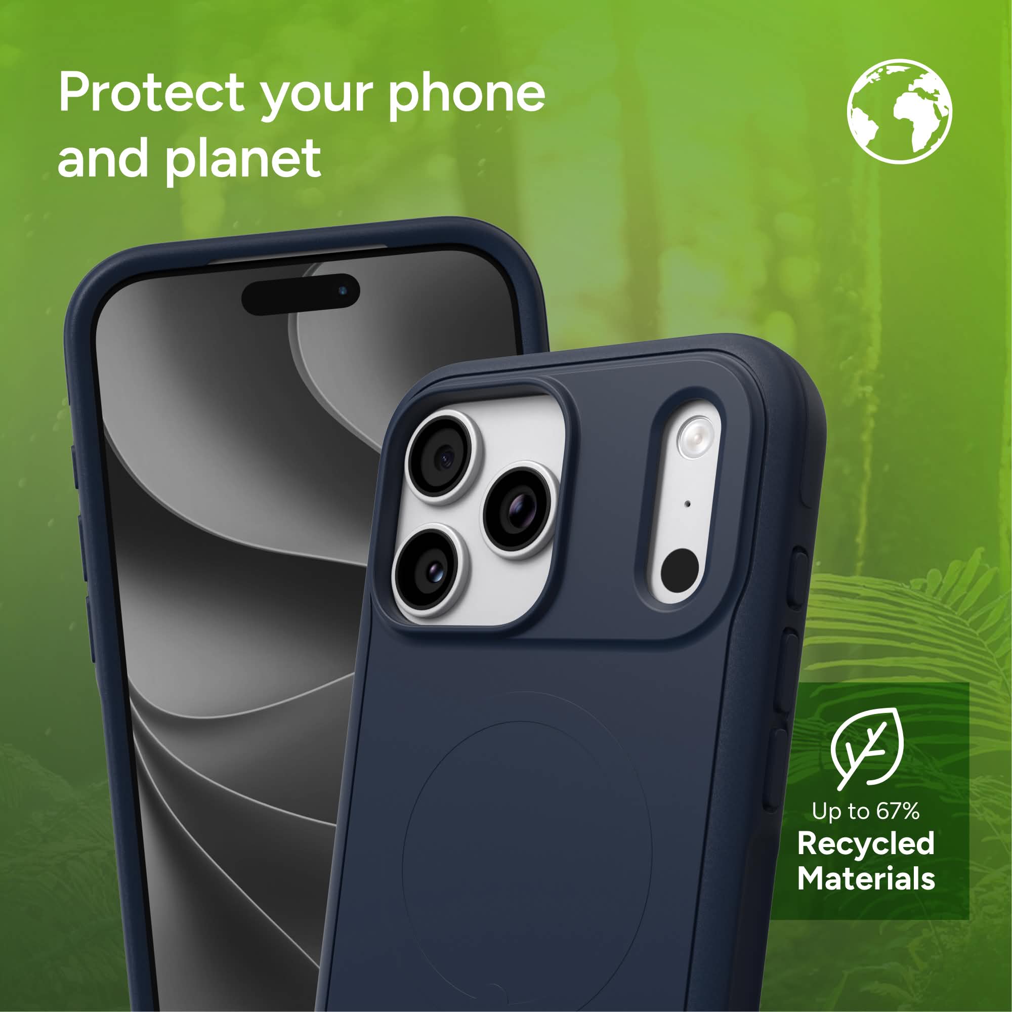 Protect your phone and planet

Up to 67% Recycled Materials