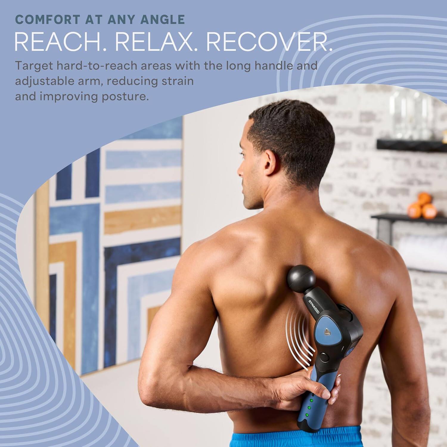 COMFORT AT ANY ANGLE  
REACH. RELAX. RECOVER.  

Target hard-to-reach areas with the long handle and adjustable arm, reducing strain and improving posture.