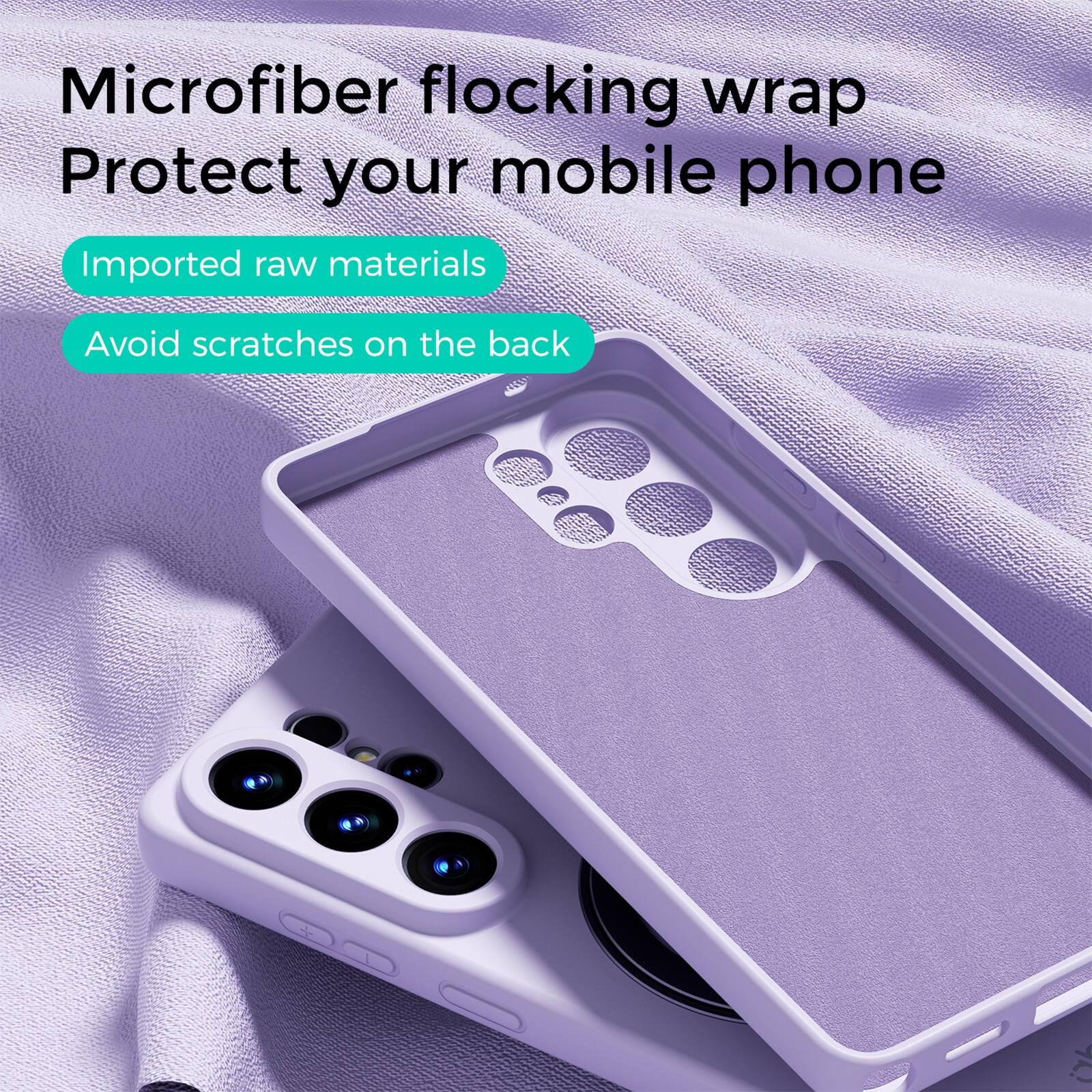 Microfiber flocking wrap  
Protect your mobile phone  
Imported raw materials  
Avoid scratches on the back