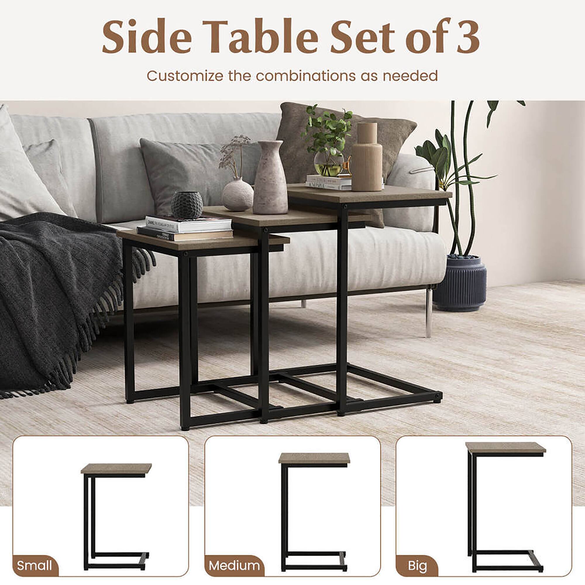 Side Table Set of 3  
Customize the combinations as needed  

Small  
Medium  
Big