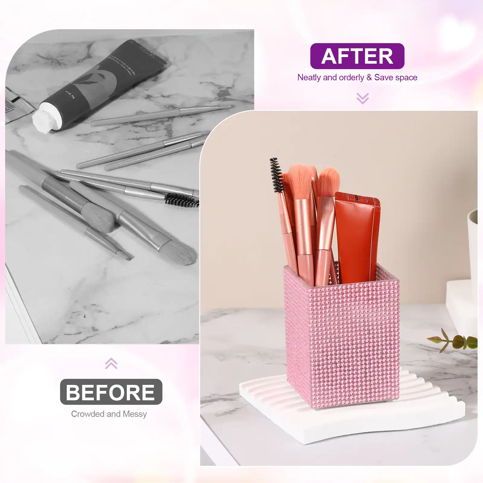 AFTER  
Neatly and orderly & Save space

BEFORE  
Crowded and Messy