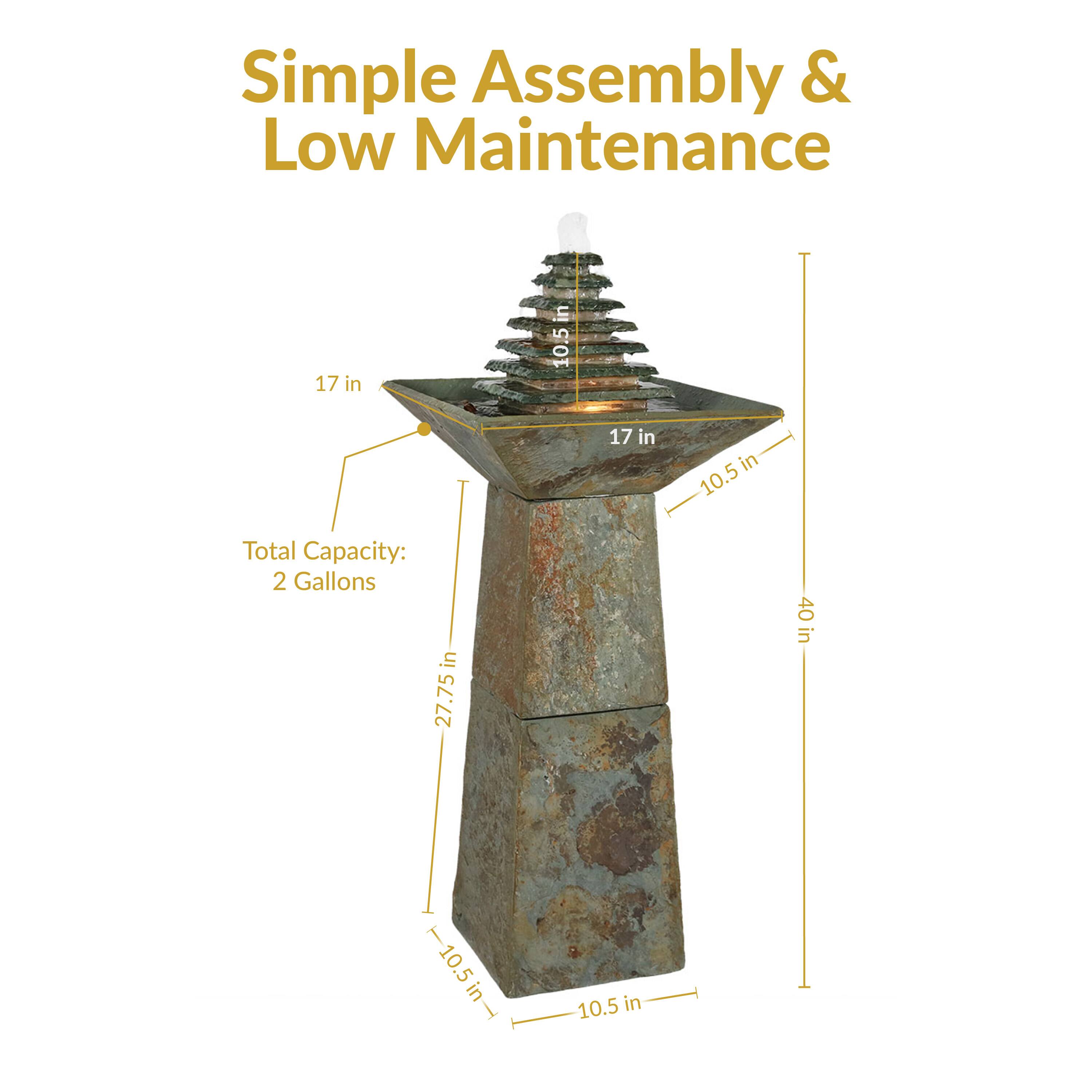 Simple Assembly & Low Maintenance

17 in  
10.5 in  
17 in  
10.5 in  
40 in  
27.75 in  
10.5 in  

Total Capacity: 2 Gallons