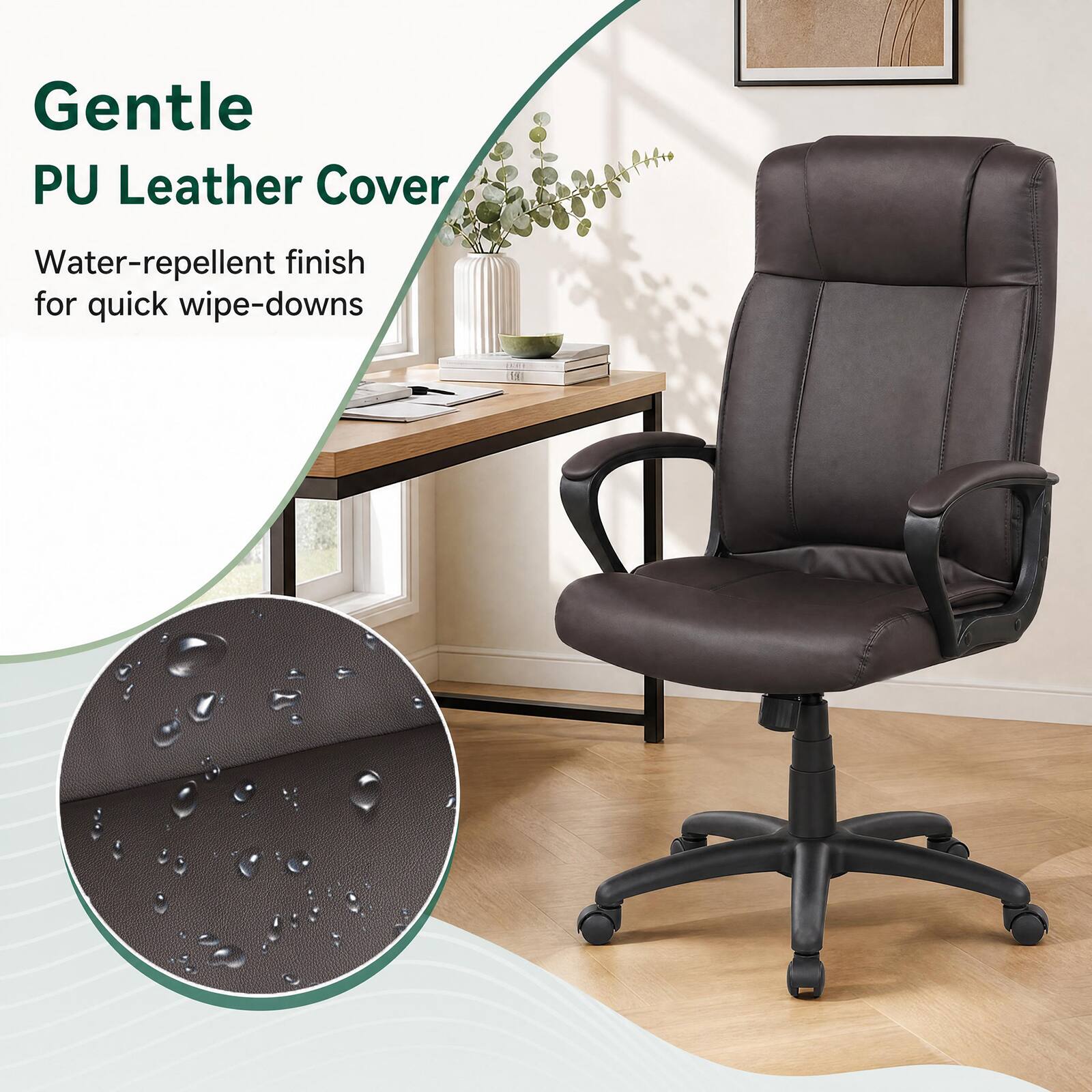 Gentle PU Leather Cover  
Water-repellent finish for quick wipe-downs