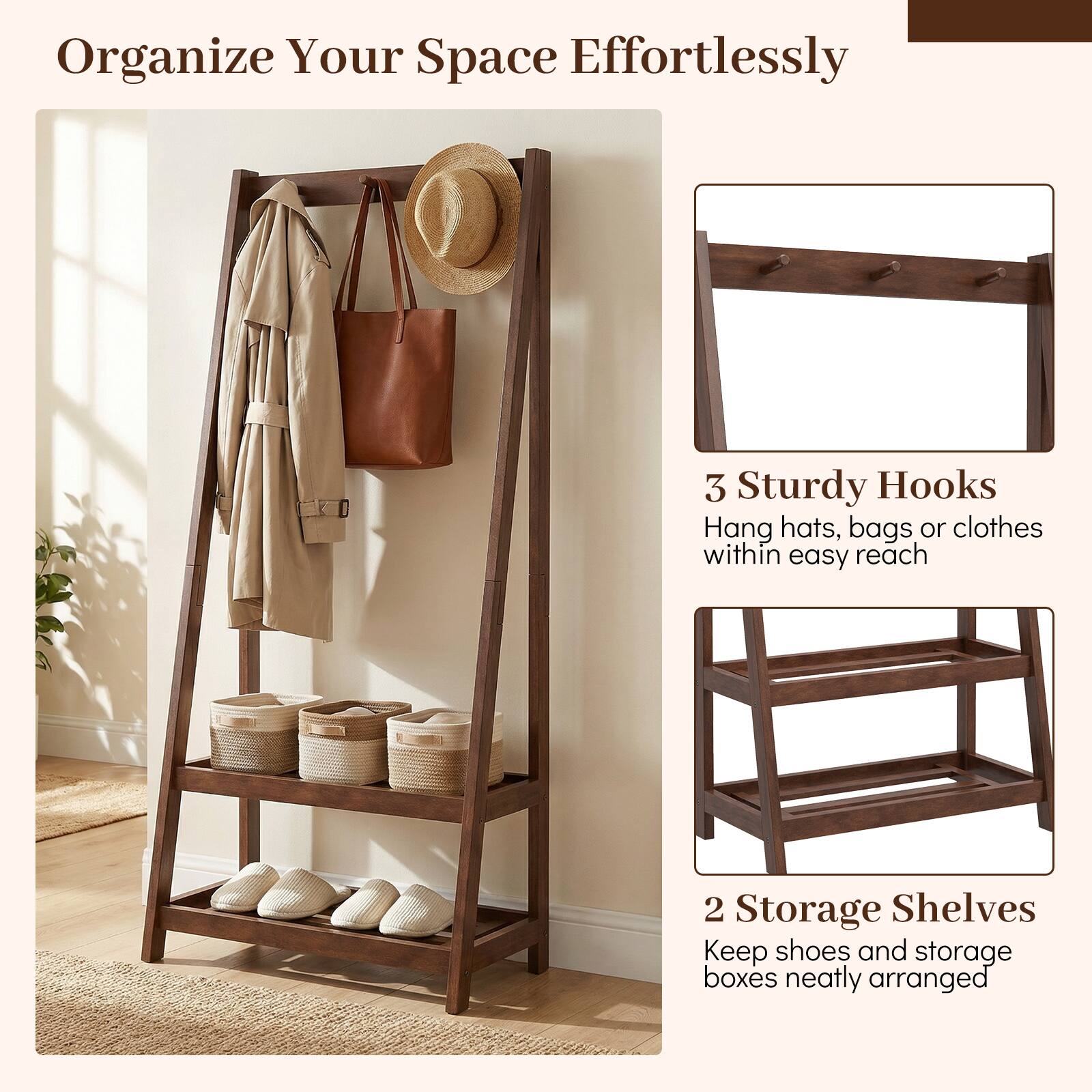Organize Your Space Effortlessly

3 Sturdy Hooks  
Hang hats, bags, or clothes within easy reach

2 Storage Shelves  
Keep shoes and storage boxes neatly arranged