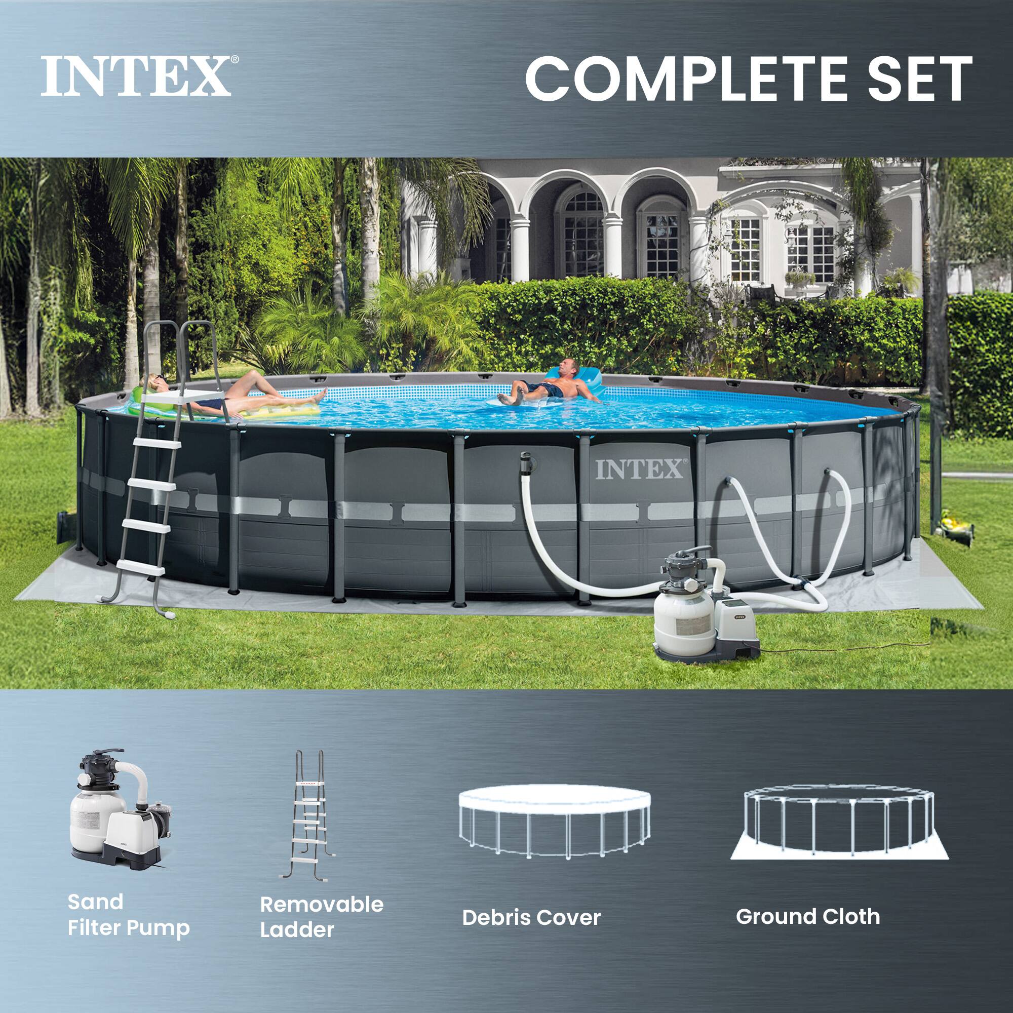 INTEX COMPLETE SET

- Sand Filter Pump
- Removable Ladder
- Debris Cover
- Ground Cloth