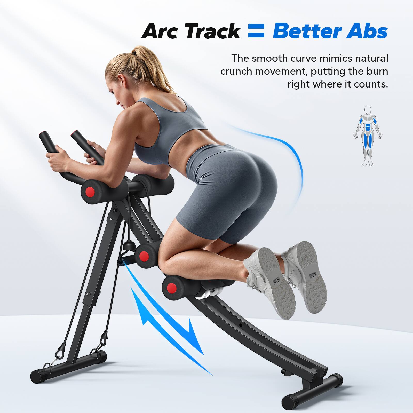 Arc Track = Better Abs

The smooth curve mimics natural crunch movement, putting the burn right where it counts.