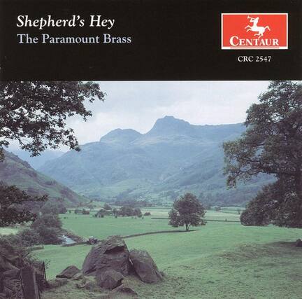 Shepherd's Hey
The Paramount Brass
CENTAUR
CRC 2547