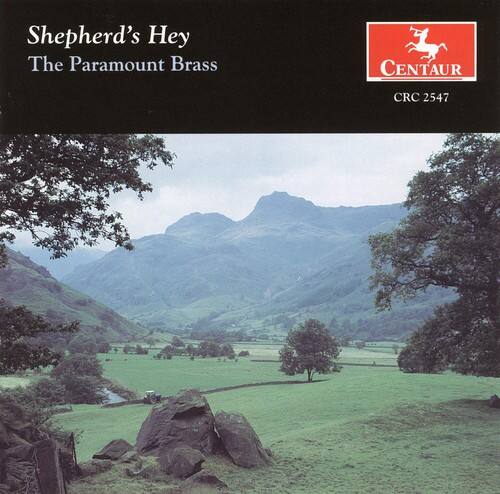 Shepherd's Hey  
The Paramount Brass  

CENTAUR  
CRC 2547