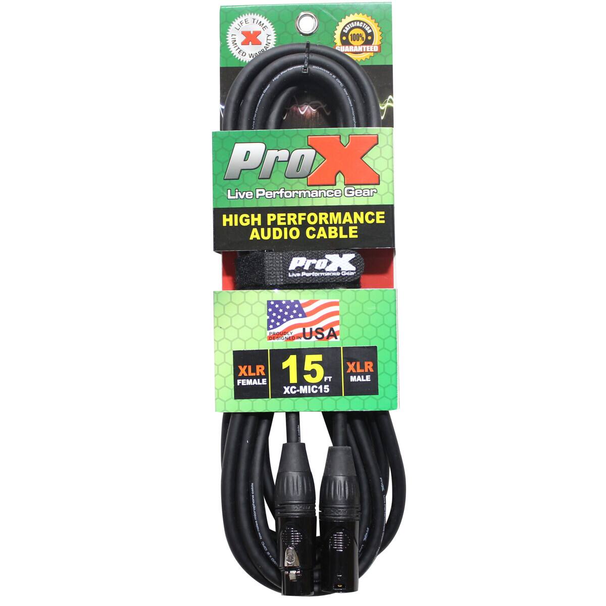 LIFE TIME LIMITED WARRANTY  
100% SATISFACTION GUARANTEE  
ProX Live Performance Gear  
HIGH PERFORMANCE AUDIO CABLE  
ProX  
USA  
XLR 15 FT MALE FEMALE  
XC-MIC15