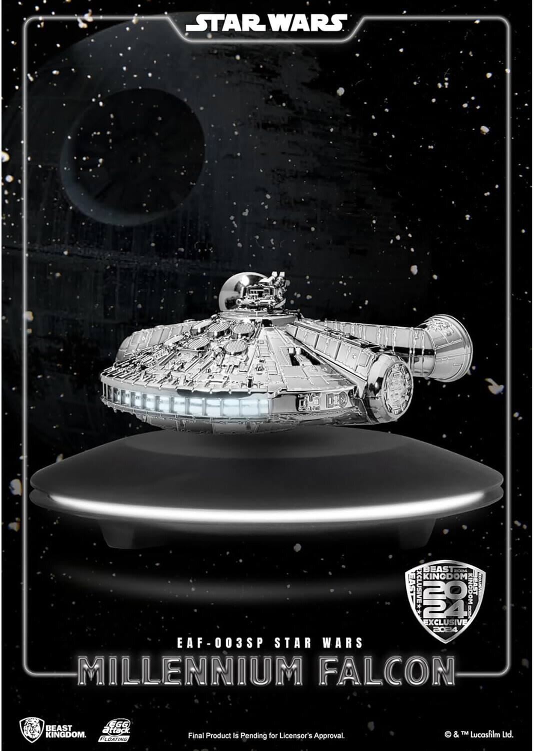 STAR WARS  
BEAST KINGDOM EXCLUSIVE 2024  
EAF-003SP STAR WARS MILLENNIUM FALCON  
Final Product Is Pending for Licensor's Approval.  
© & ™ Lucasfilm Ltd.  

BEAST KINGDOM  
LEGO ATTACK KINGDOM  
FLOATING