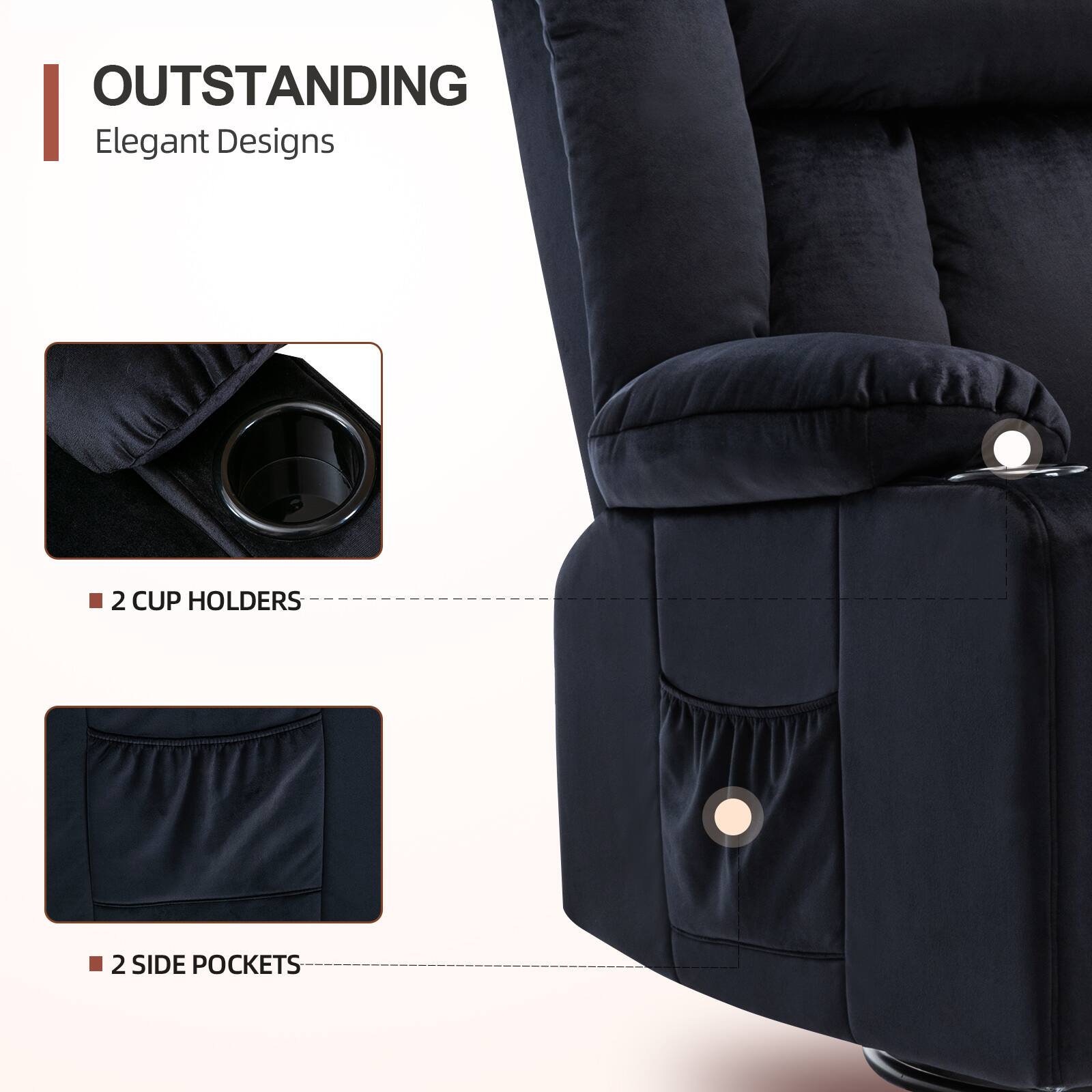 OUTSTANDING Elegant Designs
2 CUP HOLDERS
2 SIDE POCKETS