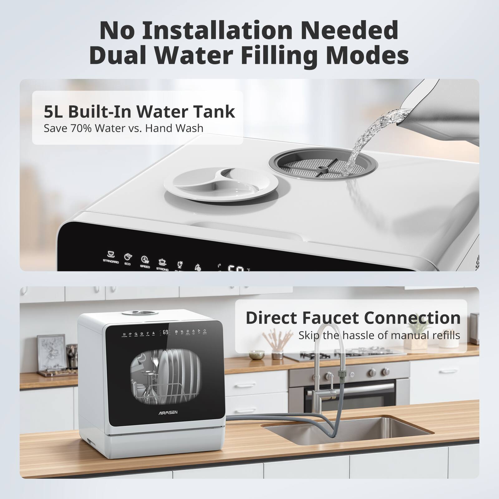 No Installation Needed  
Dual Water Filling Modes

5L Built-In Water Tank  
Save 70% Water vs. Hand Wash

Direct Faucet Connection  
Skip the hassle of manual refills