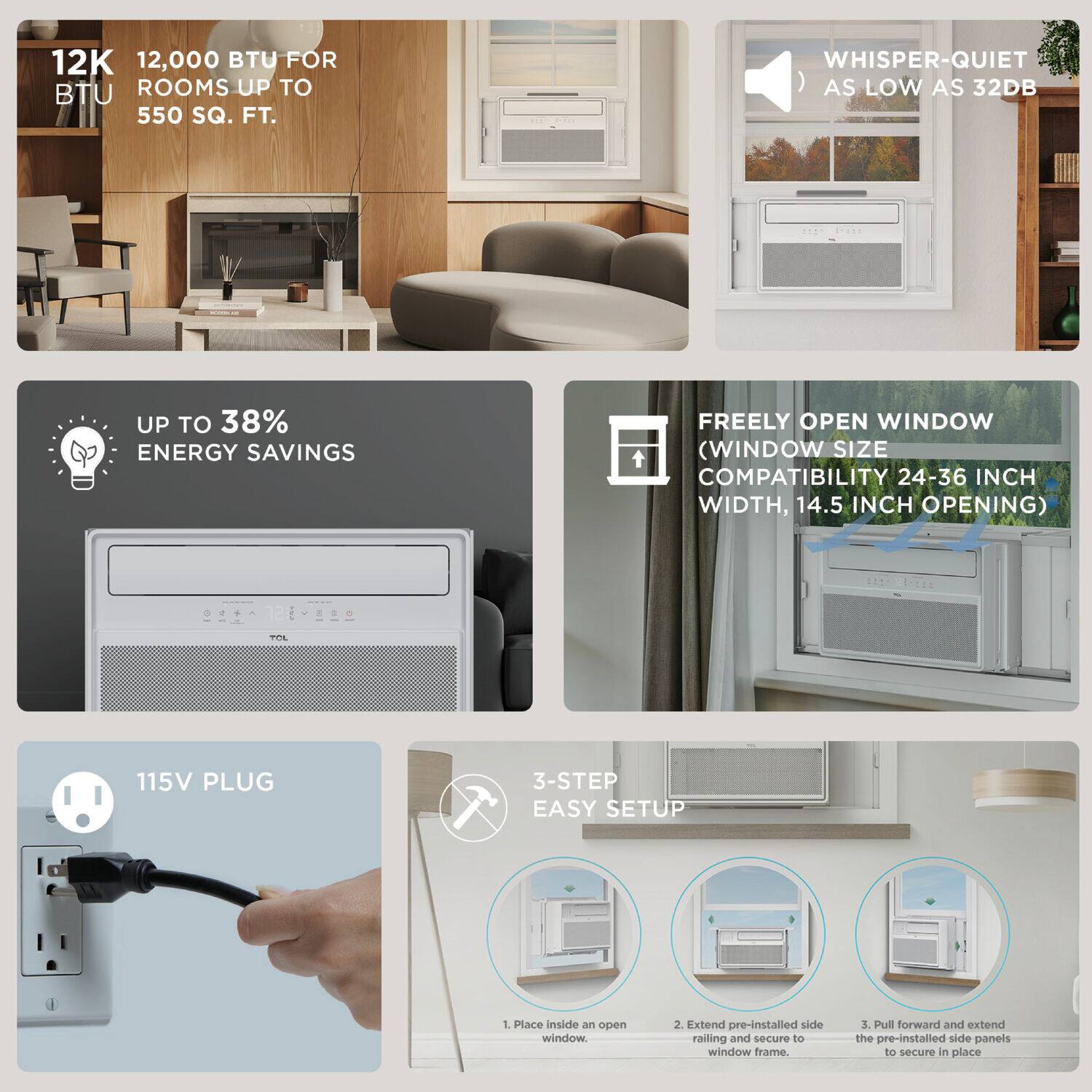 The text on the image is grouped and corrected as follows:

1. 12K 12,000 BTU FOR BTU ROOMS UP TO 550 SQ. FT. WHISPER-QUIET AS LOW AS 32DB ... UP TO 38% ENERGY SAVINGS FREELY OPEN WINDOW (WINDOW SIZE COMPATIBILITY 24-36 INCH WIDTH, 14.5 INCH OPENING) 115V PLUG 3-STEP EASY SETUP

1. Place inside an open window.
2. Extend pre-installed side railing and secure to window frame.
3. Pull forward and extend the pre-installed side panels to secure in place.