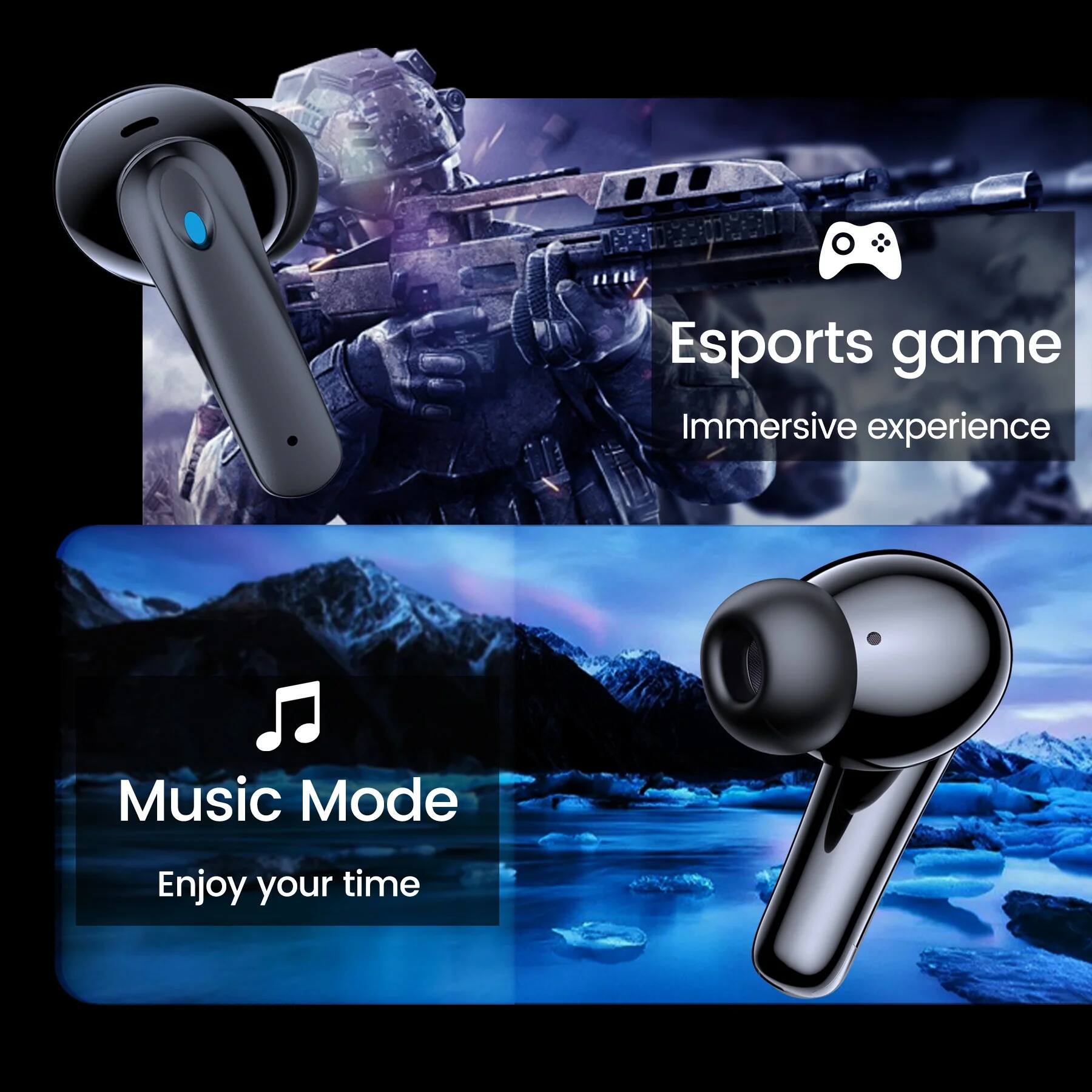 Esports game  
Immersive experience  

Music Mode  
Enjoy your time